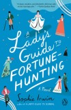 A Lady&#039;s Guide to Fortune-Hunting