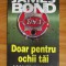 Ian Fleming - James Bond. Doar pentru ochii tai (2001)