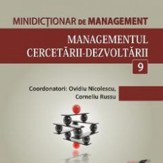 Minidictionar de management 9: Managementul cercetariI-dezvoltarii - Ovidiu Nicolescu