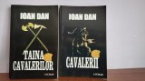Ion Dan &ndash; Cavalerii; Taina cavalerior