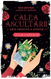 Calea ascultarii - Julia Cameron