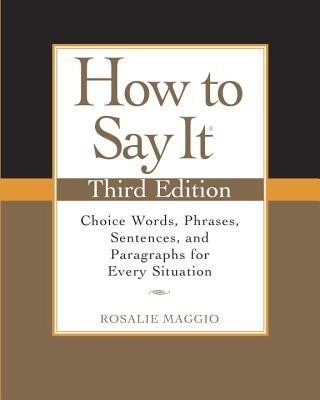 How to Say It: Choice Words, Phrases, Sentences, and Paragraphs for Every Situation foto