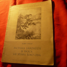 Albert Emilian- Pictura Japoneza si Epoca lui Sesshu Toyo Oda 1957 ESPLA ,31pag