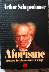 Arthur Schopenhauer, AFORISME ASUPRA INTELEPCIUNII IN VIATA foto