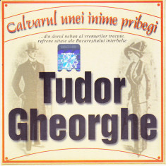 CD Folk: Tudor Gheorghe – Calvarul unei inime pribegi ( 2007, original )