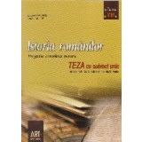 Istoria romanilor - pregatire completa pentru TEZA cu subiect unic - TEORIE. APLICATII. SUGESTII DE REZOLVARE - Clasa a VIII-a