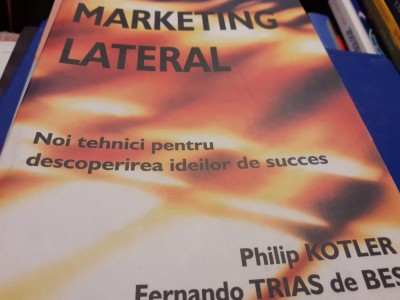 MARKETING LATERAL - PHILIP KOTLER, FERNANDO TRIAS DE BES, ED CODECS 2004, 223 P foto