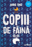 Copiii de făină - PB - Paperback brosat - Anne Fine - Arthur