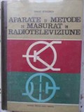 APARATE SI METODE DE MASURAT IN RADIOTELEVIZIUNE. MANUAL PENTRU SCOLI TEHNICE-ERNEST STOICESCU-343324
