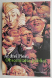 Obscenitatea publica &ndash; Andrei Plesu (Cateva sublinieri)