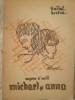 Michael și Anna, E. O&#039;Neill, piesă și caiet sală, Teatrul Nostru, 1945 - 1946