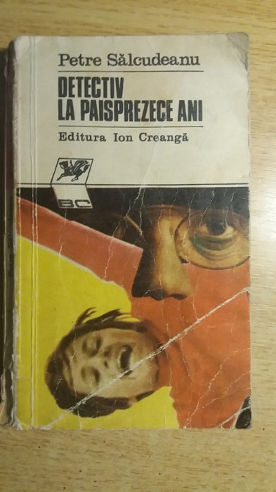 myh 722 - PETRE SALCUDEANU - DETECTIV LA 14 ANI - ED 1971