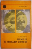 Exemplul in educatia copiilor &ndash; D. Serbanescu - Carte beletristica