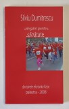 ALERGAM PENTRU SANATATE , DIN TAINELE EFORTURILOR FIZICE de SILVIU DUMITRESCU , 2008