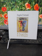 Angela Furtuna, Elegiile de la Stalingrad, dedica?ie, ilustra?ii Devis Grebu 116 foto