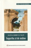 ELENA GHIRVU-CALIN - SUPERBA ZI DE MAINE