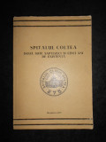 Spitalul Coltea. Doua sute saptezeci si cinci ani de existenta 1704-1975