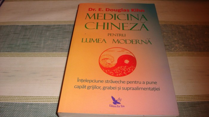 Douglas Kihn - Medicina chineza pentru lumea moderna - 2020