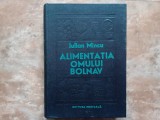 ALIMENTATIA OMULUI BOLNAV - IULIAN MINCU, 1980