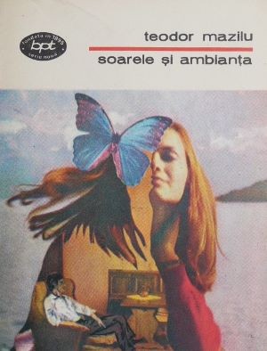 Soarele si ambianta (Schite si nuvele) - Teodor Mazilu foto