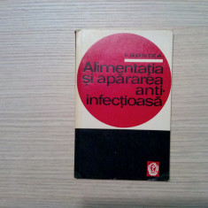 ALIMENTATIA SI APARAREA ANTIINFECTIOASA - I. Gontea (autograf) -1968, 148 p.