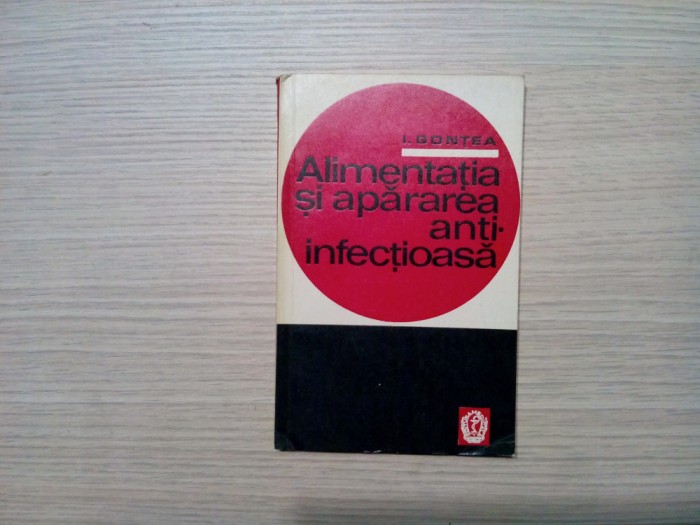 ALIMENTATIA SI APARAREA ANTIINFECTIOASA - I. Gontea (autograf) -1968, 148 p.