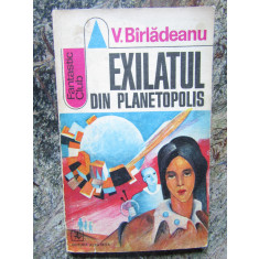 Victor Birladeanu - Exilatul din Planetopolis ( SF )