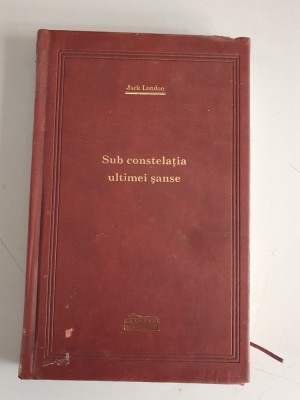 Jack London - Sub constelatia ultimei sanse - Editie Adevarul de lux foto