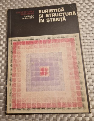 Euristica si structura in stiinta Angela Botez foto