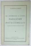 NOI CONTRIBUTII LA STUDIUL NAZALIZARII SI ROTACISMULUI de Dr. ANTON B.I. BALOTA , 1928, DEDICATIE *