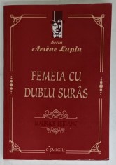 FEMEIA CU DUBLU SURAS de MAURICE LEBLANC , SERIA &amp;#039; ARSENE LUPIN &amp;#039; , 2022 foto