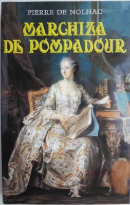 Marchiza de Pompadour &amp;ndash; Pierre de Nolhac foto