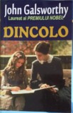 Dincolo - John Galsworthy, Roman, Editura Orizonturi, 2013, 334 pagini, Beletristica