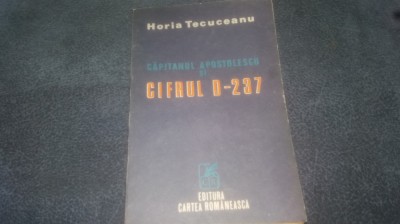 HORIA TECUCEANU - CAPITANUL APOSTOLESCU SI CIFRUL D 237 foto