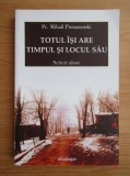 Totul isi are timpul si locul sau. Scrieri alese de Pr. Mihail Pomazanski