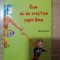Cum sa ne crestem copiii bine - Elena Popescu, Editura: Booklet: 2006