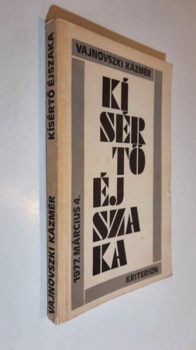 Kiserto ejszaka. Riport a foldrengesbol. 1977 Marcius 4 - Vajnovszki Kazmer