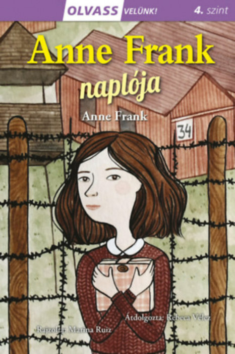 Olvass vel&uuml;nk! (4) - Anne Frank napl&oacute;ja - Anne Frank