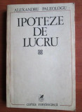 Alexandru Paleologu - Ipoteze de lucru