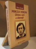 Silvia Kerim - Mircea Veroiu. Ultima vara a tineretii, 2009