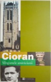 Silogismele amaraciunii &ndash; Emil Cioran