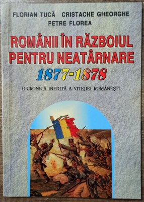 Romanii in Razboiul pentru Neatarnare - Florian Tuca, Cristache Gheorghe foto