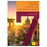 Elemente de limba latina si de cultura romanica. Manual pentru clasa a 7-a - Alexandru Dudau