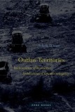 Outlaw Territories: Environments of Insecurity/Architectures of Counterinsurgency
