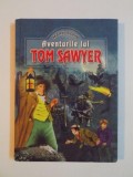 AVENTURILE LUI TOM SAWYER de MARK TWAIN , 2007 * EDITIE CARTONATA