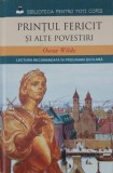Carte Printul Fericit si Alte Povestiri - Oscar Wilde (Carti pentru Copii)