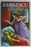 LUCEAFARUL , POEZII de MIHAI EMINESCU , 2008
