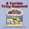 A Terrible Thing Happened