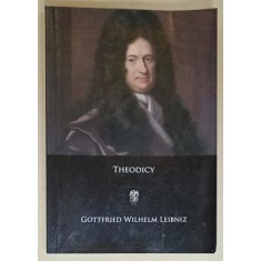 THEODICY by GOTTFRIED WILHELM LEIBNIZ , 2019
