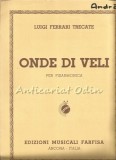 Cumpara ieftin Onde Di Veli - Luigi Ferrari Trecate